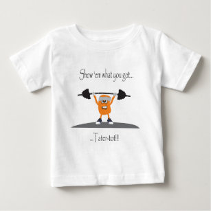 Tater-Tuff-Tot Baby T-Shirt