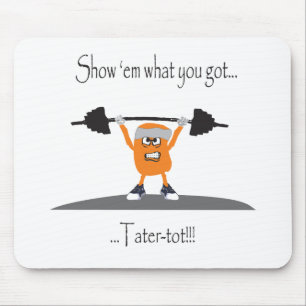 Tater-Tuff-Tot Mouse Pad