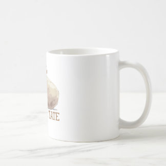 Taters Gonna Tate Coffee Mug