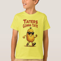 Taters Gonna Tate - Funny Potato Attitude