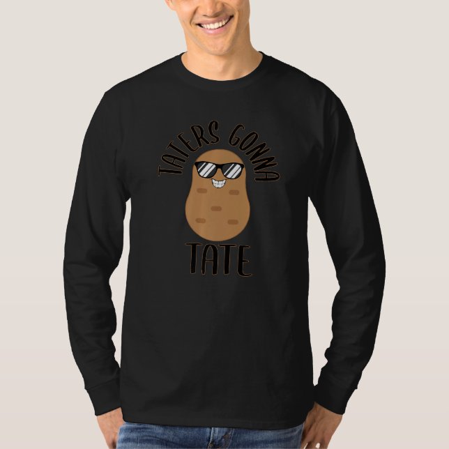 Taters Gonna Tate Funny Potato   T-Shirt (Front)