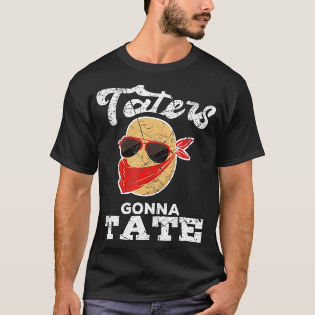 Taters Gonna Tate  Potato Squad Garden Pun Funny G T-Shirt (Front)