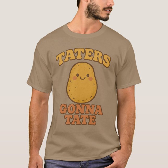 TATERS GONNA TATE T-Shirt (Front)