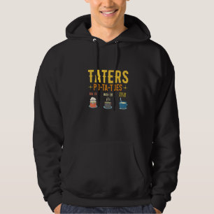 Taters Po Ta Toes Boil Em Mash Em Stick Em In A St Hoodie