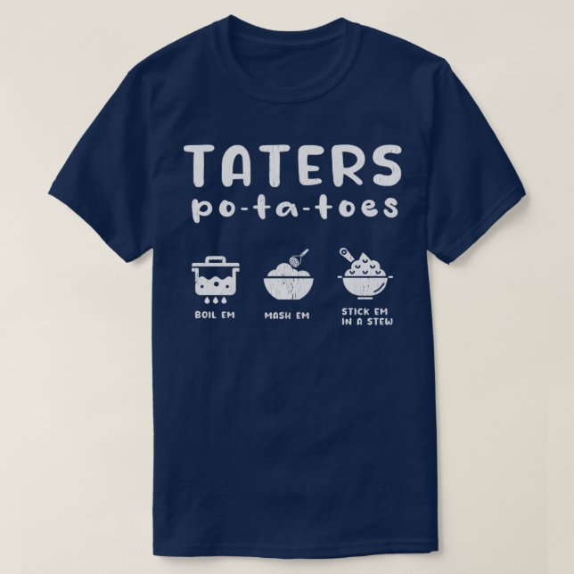 Taters Potatoes T-Shirt (Design Front)