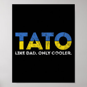 Tato Like Dad Only Cooler - Ukrainian Dad From Ukr Poster