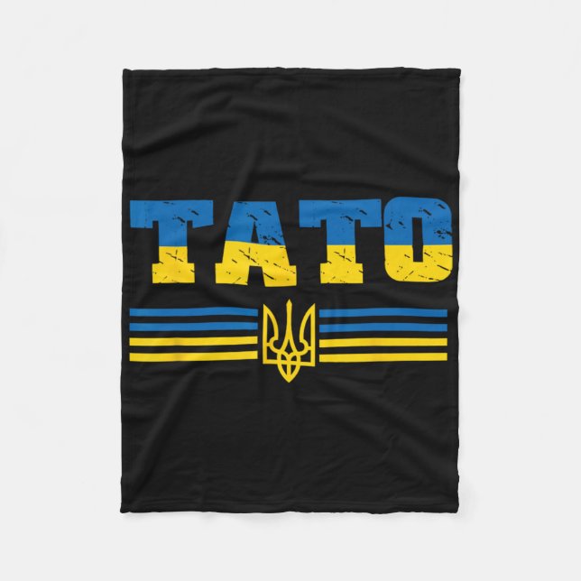 Tato Ukrainian Flag Ukraine Papa Ukrainian Father  Fleece Blanket (Front)