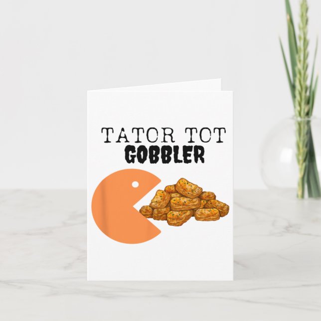Tator Tot Gobbler Sarcastic Fall Thanksgiving Goob Card (Front)