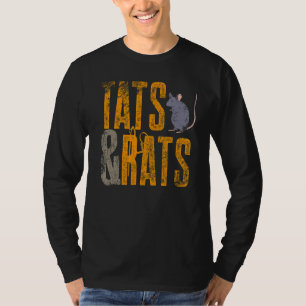 Tatting Rat  Tats And Rats Pet Rat  Rat Owner T-Shirt