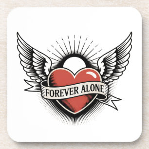 Tattoo Art: Winged Heart with "Forever Alone" Coaster
