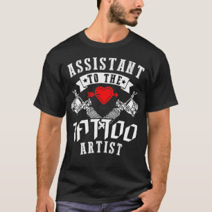 Tattoo Artist Assistant Inking Pen Machine Tattooi T-Shirt