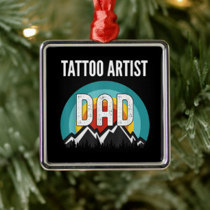 Tattoo Artist Dad, Fathers Day 2021 Gift Metal Tree Decoration