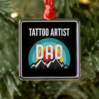 Tattoo Artist Dad, Fathers Day 2021 Gift Metal Tree Decoration