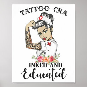Tattoo Cna Inked And Educated Strong Woman Strong Poster