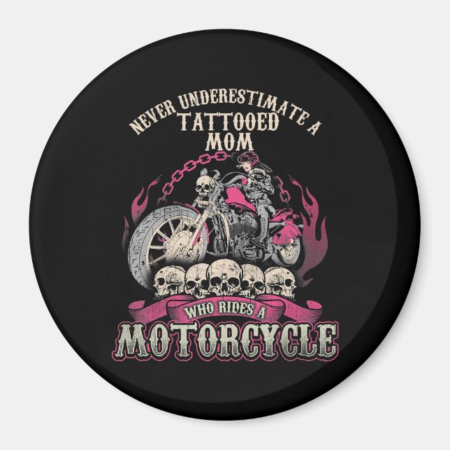 Tattoo Mum Biker Never Underestimate Motorcycle Magnet (Front)