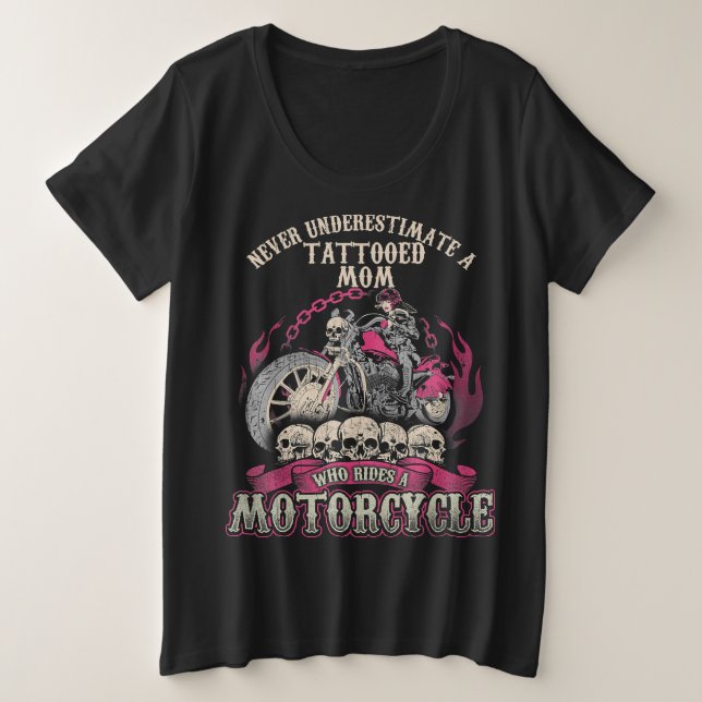 Tattoo Mum Biker Never Underestimate Motorcycle Plus Size T-Shirt (Design Front)