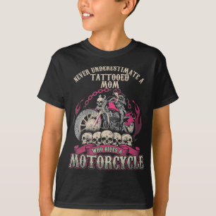 Tattoo Mum Biker Never Underestimate Motorcycle T-Shirt