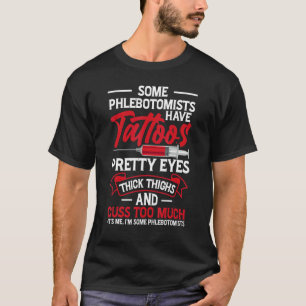 Tattoo Pretty Eyes Thick Thigh Phlebotomist Women T-Shirt