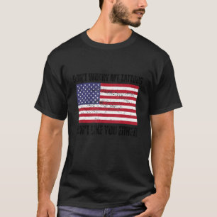 Tattoo Saying American Flag Patriotic Inked T-Shirt