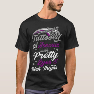 Tattooed And Asexual With Pretty Eyes And Thick Th T-Shirt