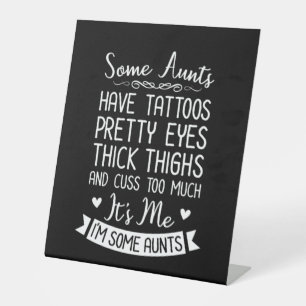 Tattooed Aunt Pedestal Sign