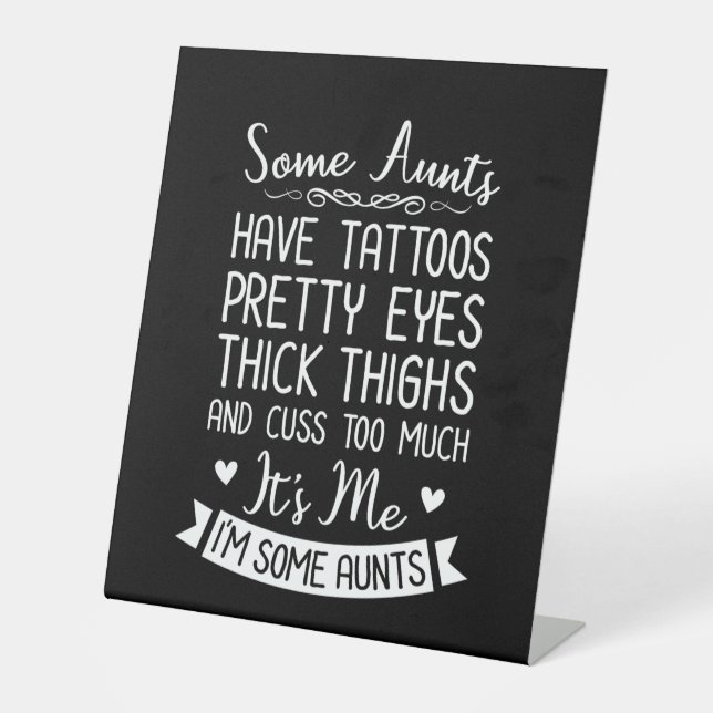 Tattooed Aunt Pedestal Sign (Front)