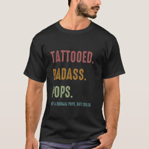 Tattooed Badass Pops Inked Father's Day Present T-Shirt