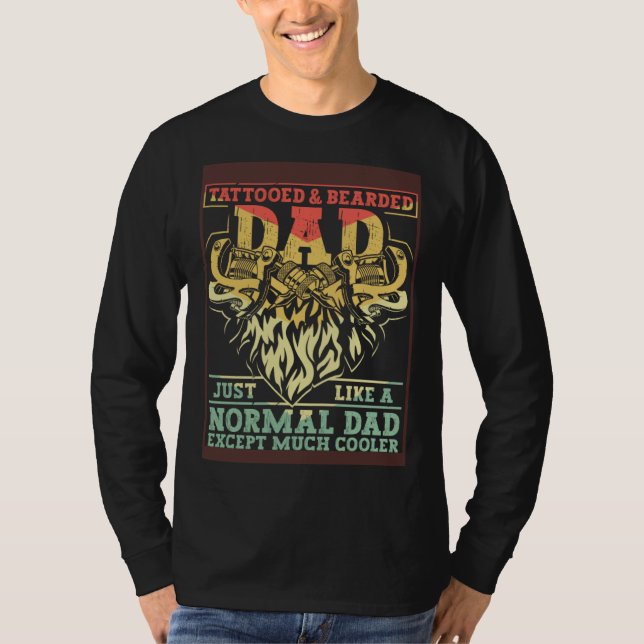 Tattooed & Bearded Dad Humor Funny Father's Day 2 T-Shirt (Front)