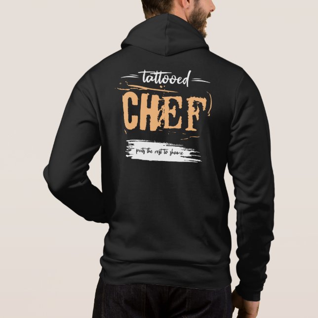 Tattooed Chef puts the rest to shame. Gift Idea. Hoodie (Back)