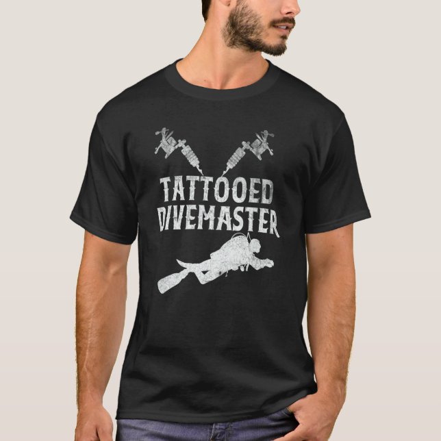 Tattooed Divemaster Inked Scuba Diving Instructor T-Shirt (Front)