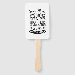 Tattooed Mum It Is Me Hand Fan