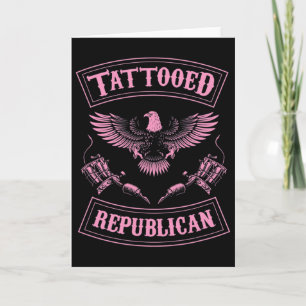 Tattooed Republican Proud Inked Conservative Ameri Card