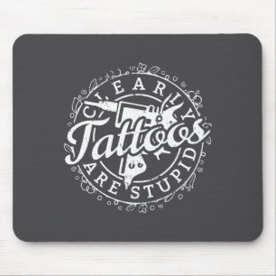 Tattoos Are Stud Shirt Funny Tattoo Artist Ink Lov Mouse Pad