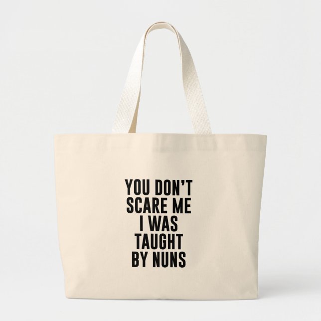 Taught By Nuns Large Tote Bag (Front)