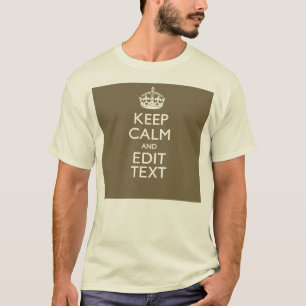 Taupe Keep Calm And Your Text Easily T-Shirt