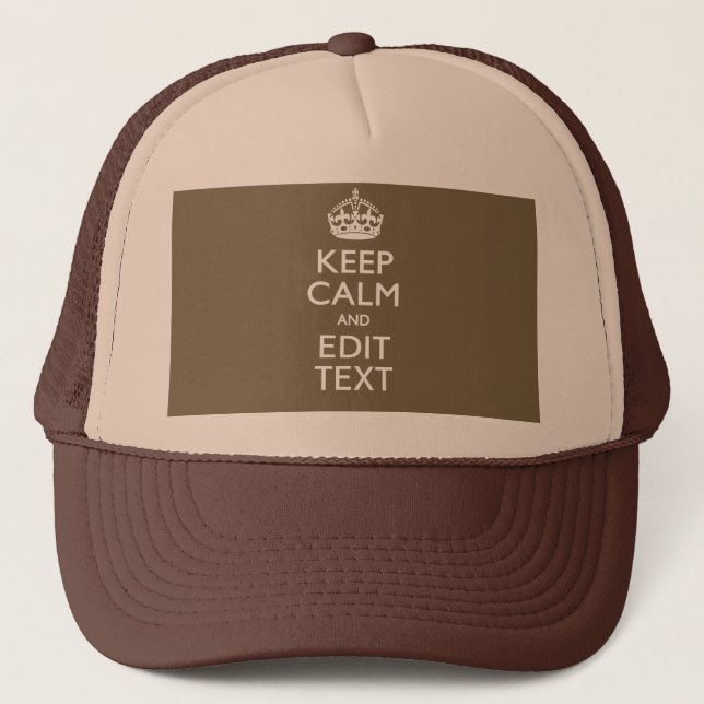 Taupe Keep Calm And Your Text Easily Trucker Hat (Front)