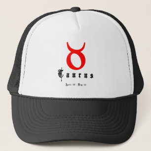 TAURUS, April 20 - May 20 Trucker Hat