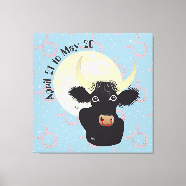 Taurus April 21 to May 20 Canvas Print (Front)