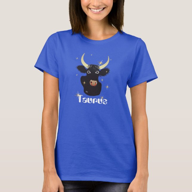 Taurus April 21 to May 20 T-Shirt (Front)