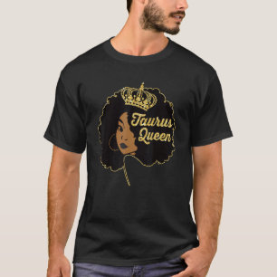 Taurus Black Queen Taurus Queen T-Shirt