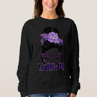 Taurus Girl Birthday Messy Bun Hair Purple Floral Sweatshirt