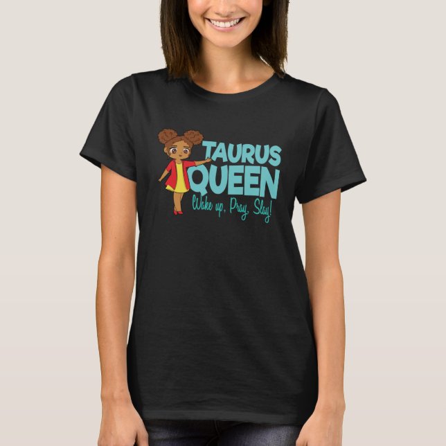Taurus Girl Black Queen Black Women Afro Zodiac T-Shirt (Front)