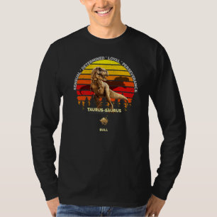 Taurus Saurus Zodiac Taurus (Apr 20 May 20) Bull T-Shirt