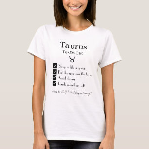Taurus– To-Do List T-Shirt
