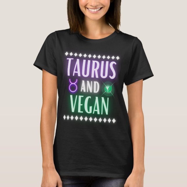 Taurus & Vegan Neon Letters T-Shirt (Front)