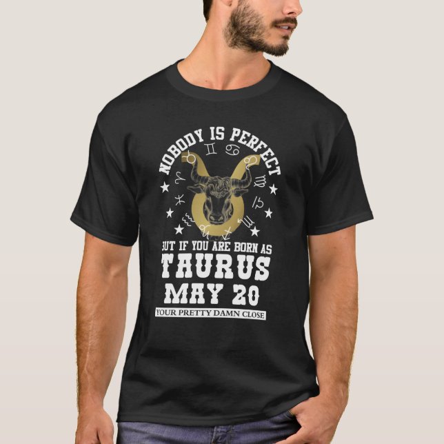 Taurus Zodiac May 20 Astrology Women Men Birthday T-Shirt (Front)