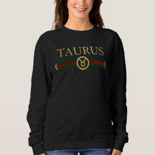 Taurus Zodiac May April Birthday Graphic Astrology Sweatshirt