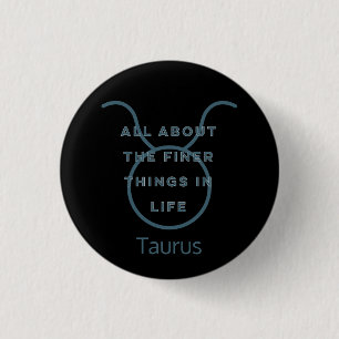 Taurus Zodiac Sign Fun Quote in Blue Text Birthday 3 Cm Round Badge