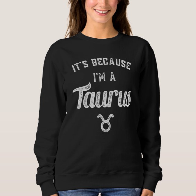 Taurus Zodiac Sign Sweatshirt (Front)