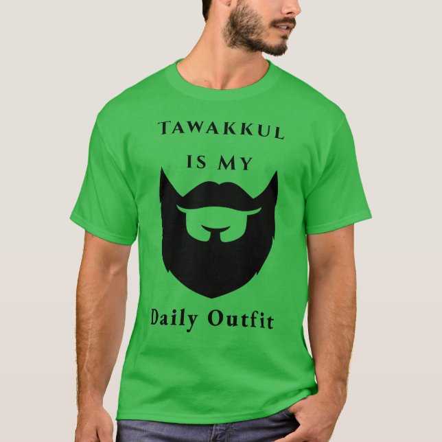 Tawakkul Is My Daily Outfit – Faith Over Fear T-Shirt (Front)